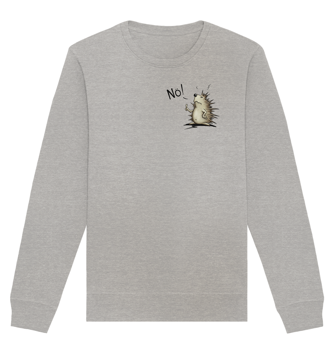 Nö! Grummeliger Igel - Organic Basic Unisex Sweatshirt