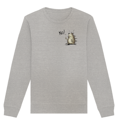 Nö! Grummeliger Igel - Organic Basic Unisex Sweatshirt