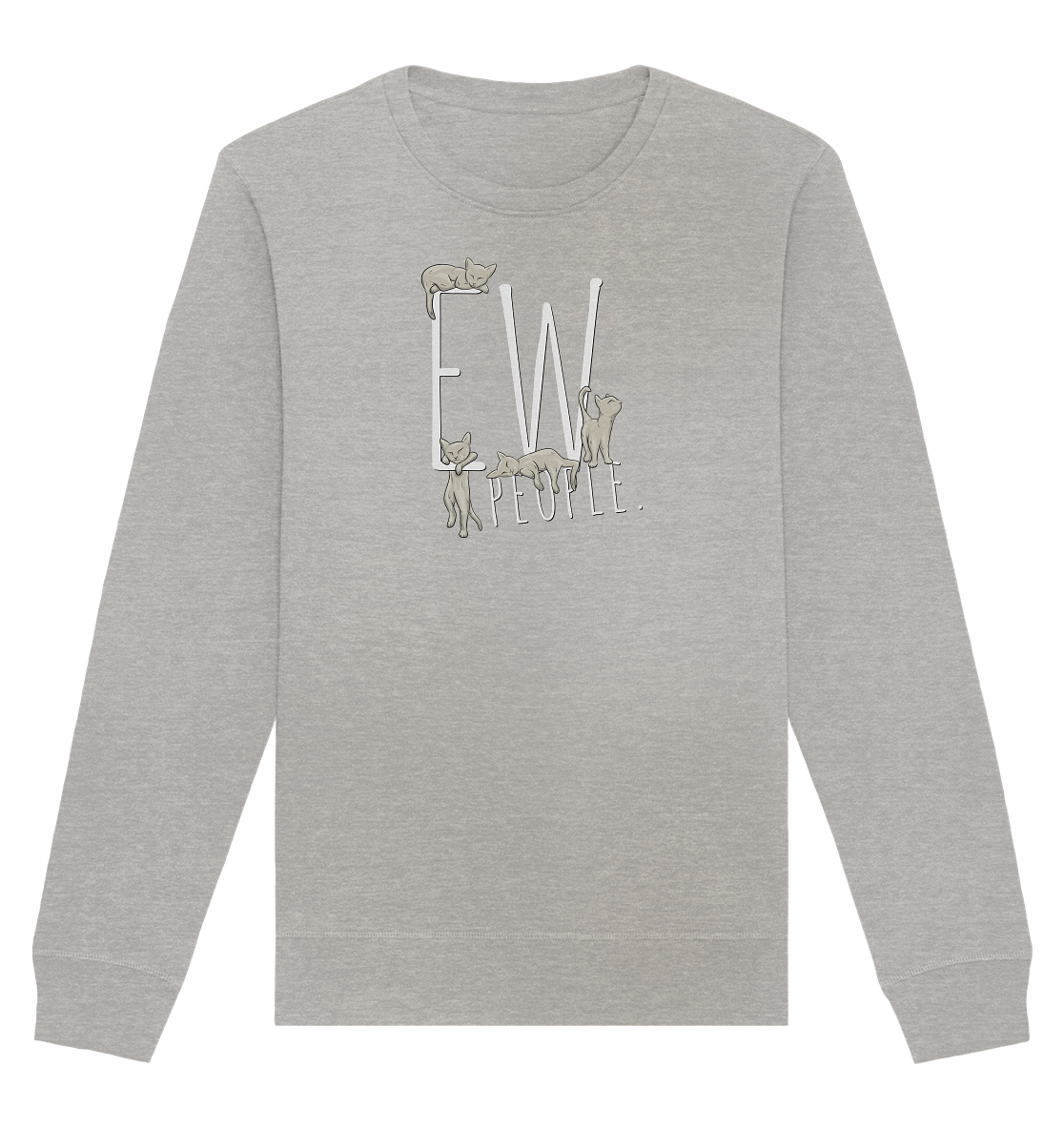 Ew, People. Sarkastische Katzen - Organic Basic Unisex Sweatshirt