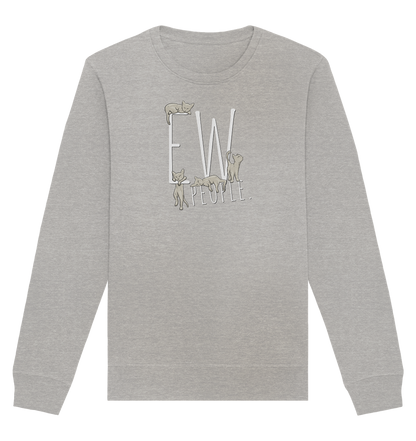 Ew, People. Sarkastische Katzen - Organic Basic Unisex Sweatshirt