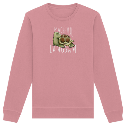 Mach mal langsam Schildkröte - Organic Basic Unisex Sweatshirt