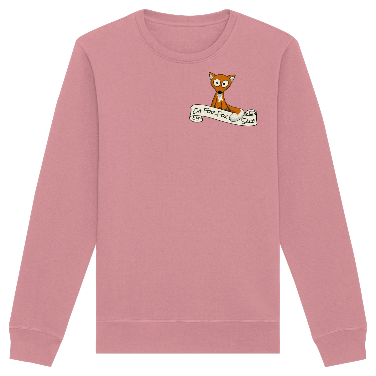 Oh For Fox Sake – Um Fuchses Willen - Organic Basic Unisex Sweatshirt