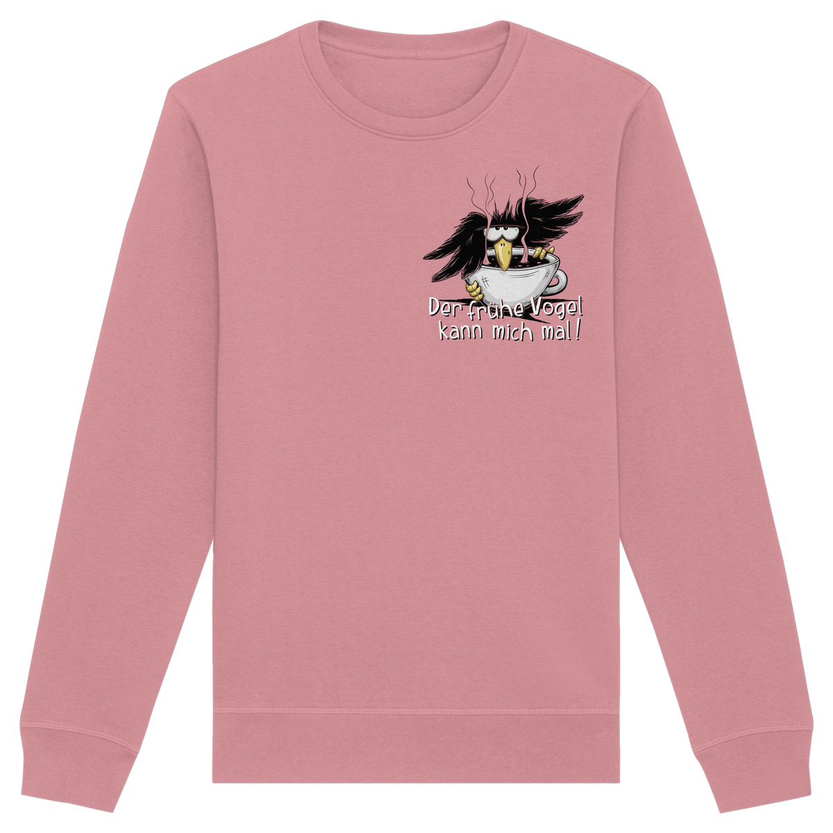 Der frühe Vogel kann mich mal | Kaffee Rabe - Organic Basic Unisex Sweatshirt