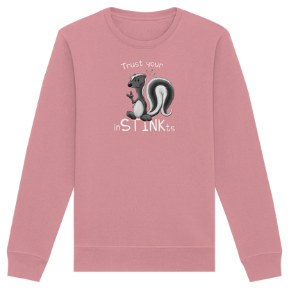 Trust Your inSTINKts Stinktier Humor - Organic Basic Unisex Sweatshirt
