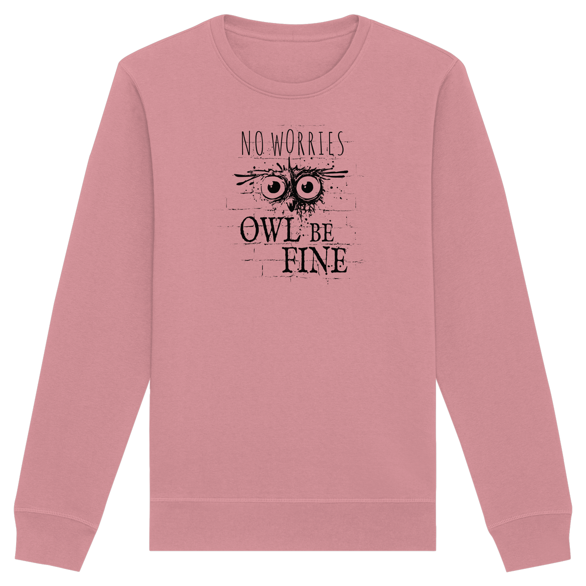 Owl Be Fine Street Art Eule - Organic Basic Unisex Sweatshirt