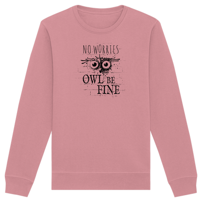 Owl Be Fine Street Art Eule - Organic Basic Unisex Sweatshirt