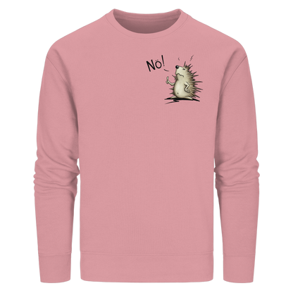 Nö! Grummeliger Igel - Organic Basic Unisex Sweatshirt