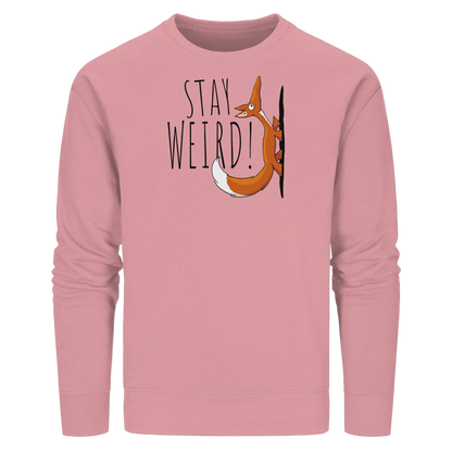 Stay Weird! Schräger Fuchs - Organic Basic Unisex Sweatshirt