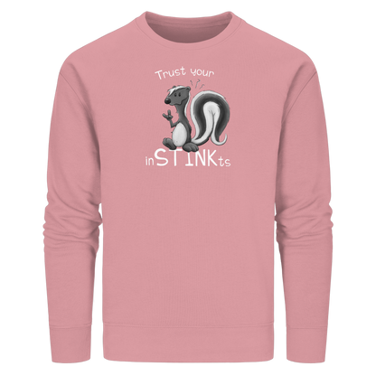 Trust Your inSTINKts Stinktier Humor - Organic Basic Unisex Sweatshirt