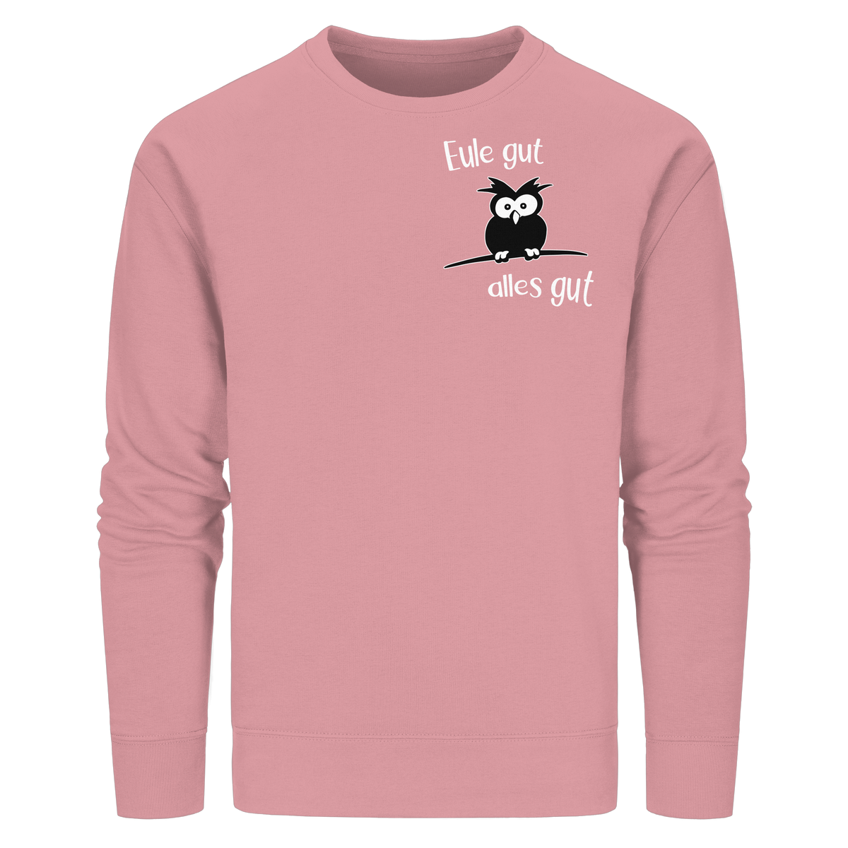 Eule gut, alles gut - Organic Basic Unisex Sweatshirt