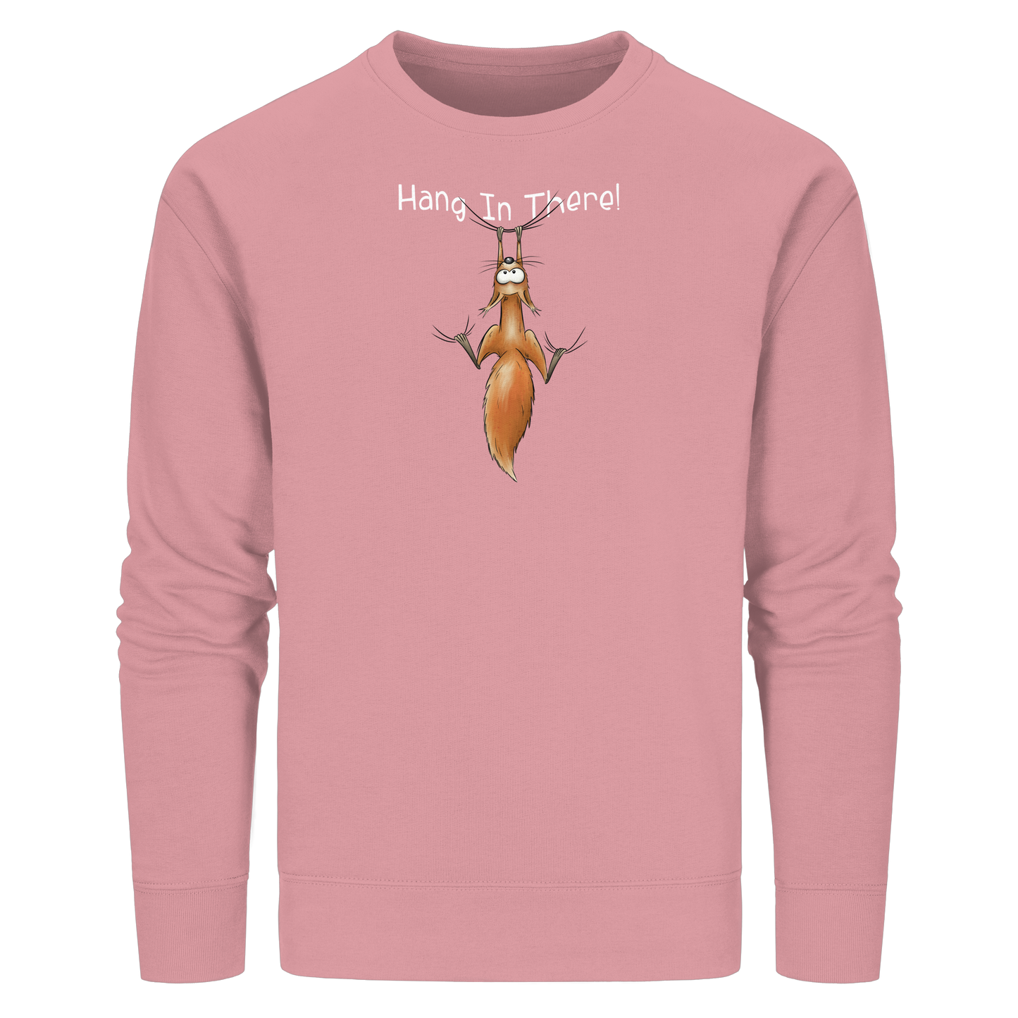 Hang In There | Lässiges Eichhörnchen - Organic Basic Unisex Sweatshirt