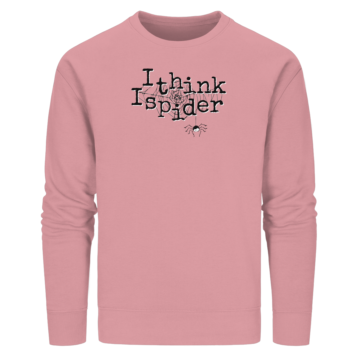 I think I spider - Spinne - Organic Basic Unisex Sweatshirt