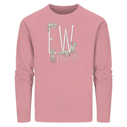 Ew, People. Sarkastische Katzen - Organic Basic Unisex Sweatshirt
