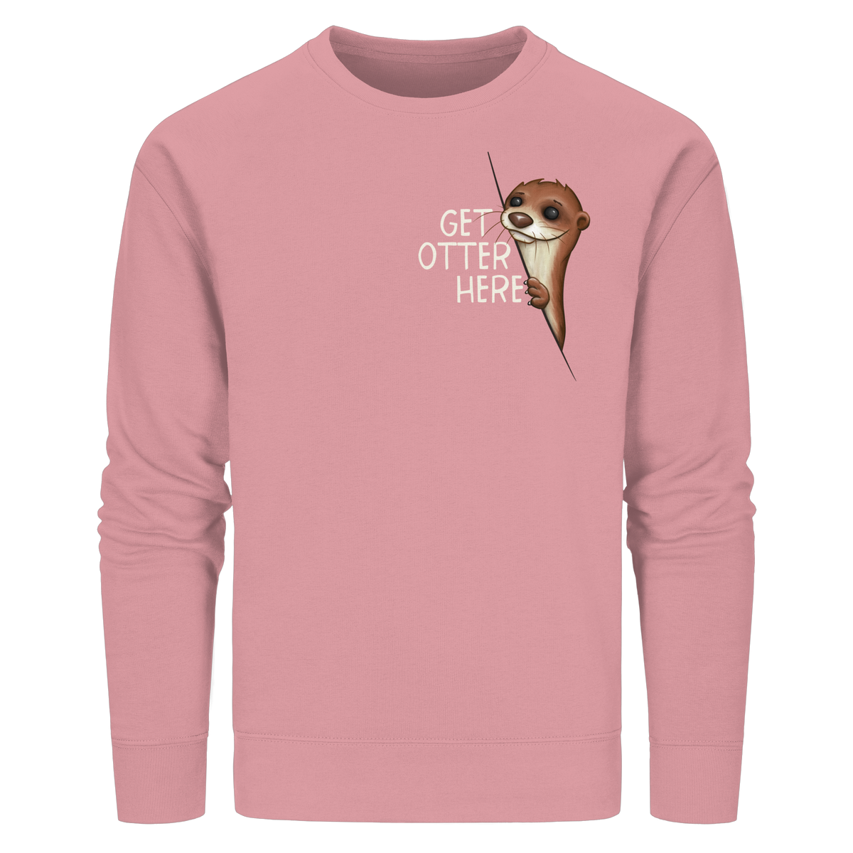Get Otter Here | Lustiger Otter Kalauer - Organic Basic Unisex Sweatshirt