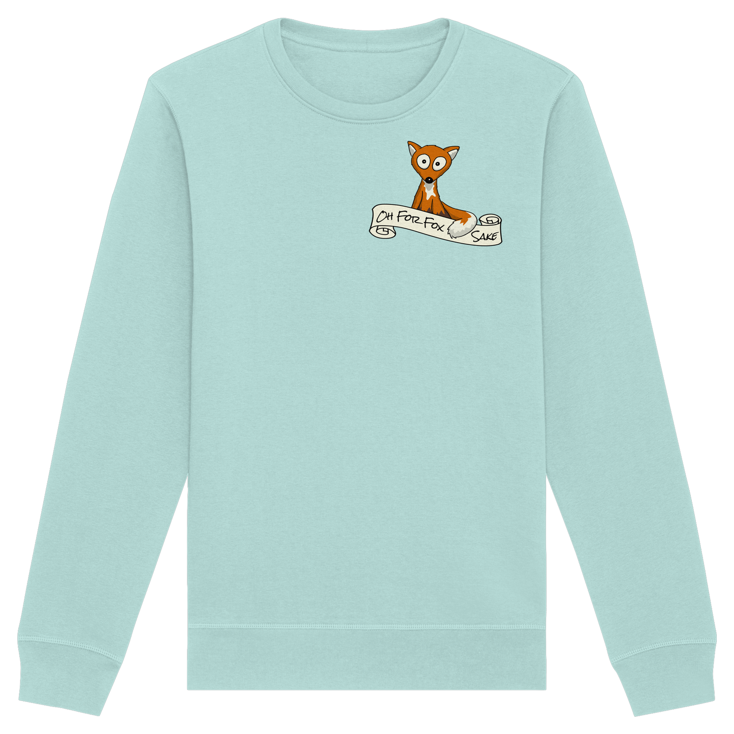 Oh For Fox Sake – Um Fuchses Willen - Organic Basic Unisex Sweatshirt