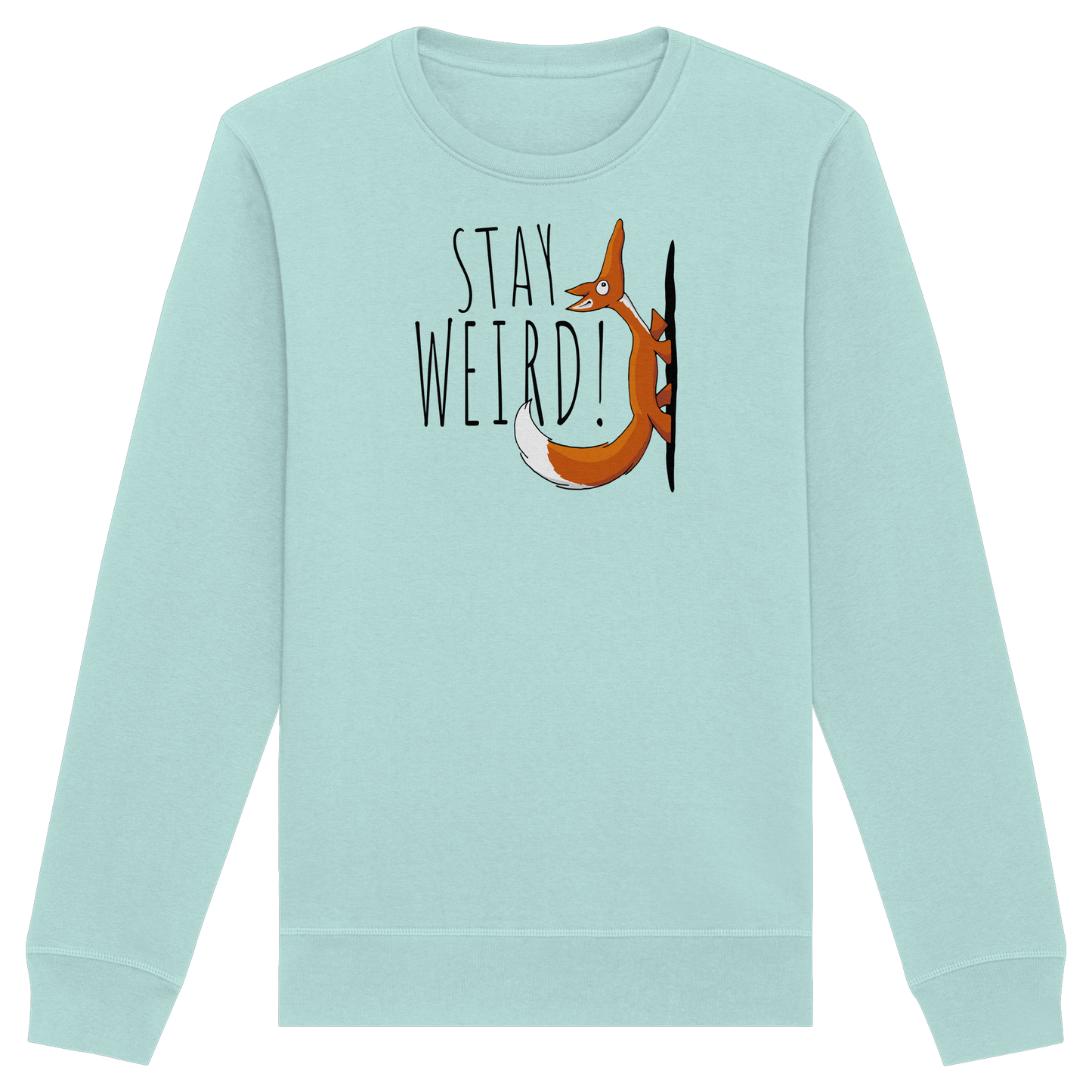 Stay Weird! Schräger Fuchs - Organic Basic Unisex Sweatshirt