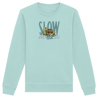 Slow Down Your Life Schildkröte - Organic Basic Unisex Sweatshirt