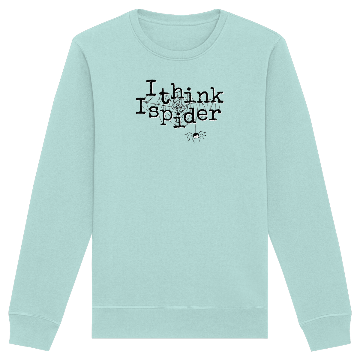 I think I spider - Spinne - Organic Basic Unisex Sweatshirt