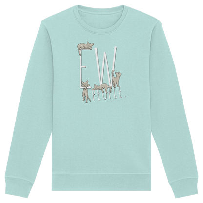 Ew, People. Sarkastische Katzen - Organic Basic Unisex Sweatshirt