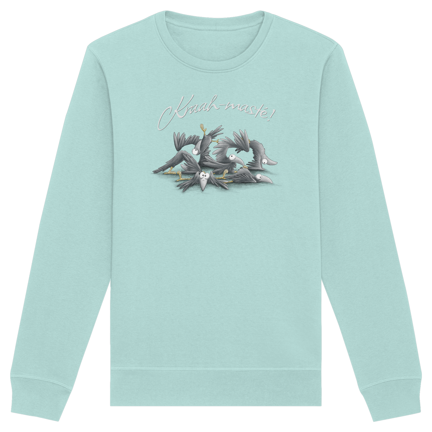 Kraah-masté! Yoga Raben Krähen - Organic Basic Unisex Sweatshirt