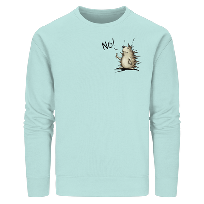 Nö! Grummeliger Igel - Organic Basic Unisex Sweatshirt