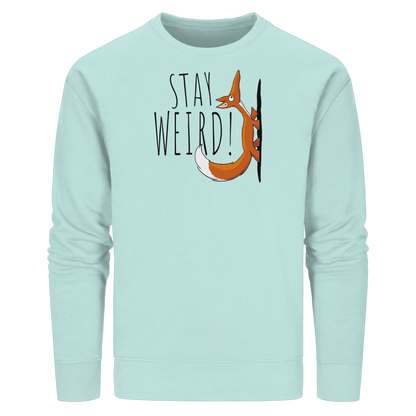 Stay Weird! Schräger Fuchs - Organic Basic Unisex Sweatshirt