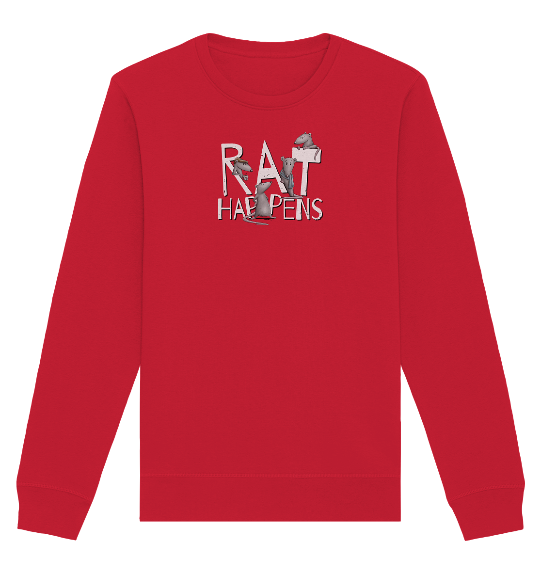 Rat Happens Ratten - Organic Basic Unisex Sweatshirt