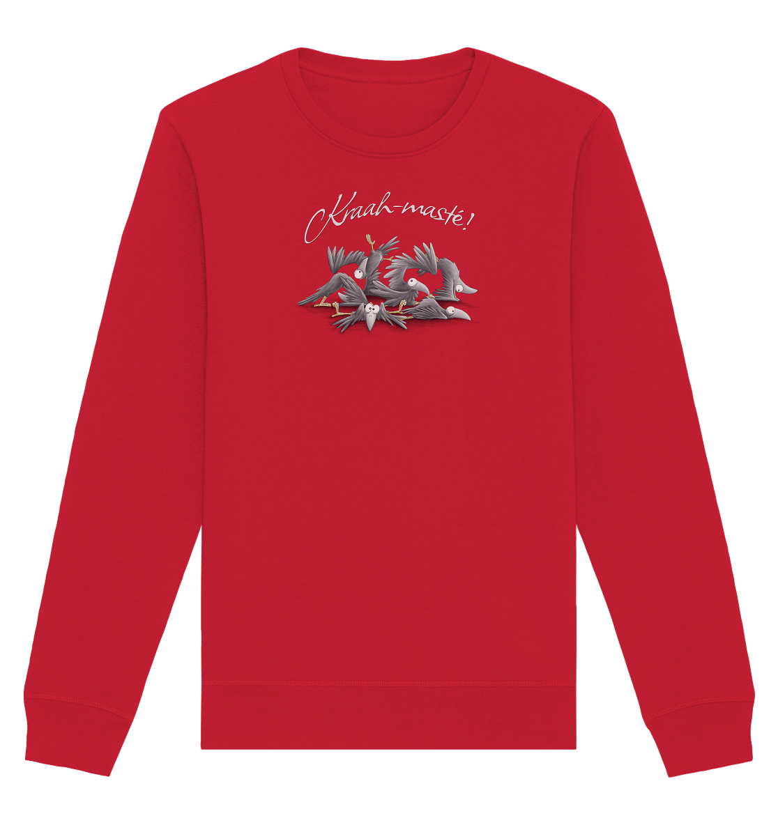 Kraah-masté! Yoga Raben Krähen - Organic Basic Unisex Sweatshirt