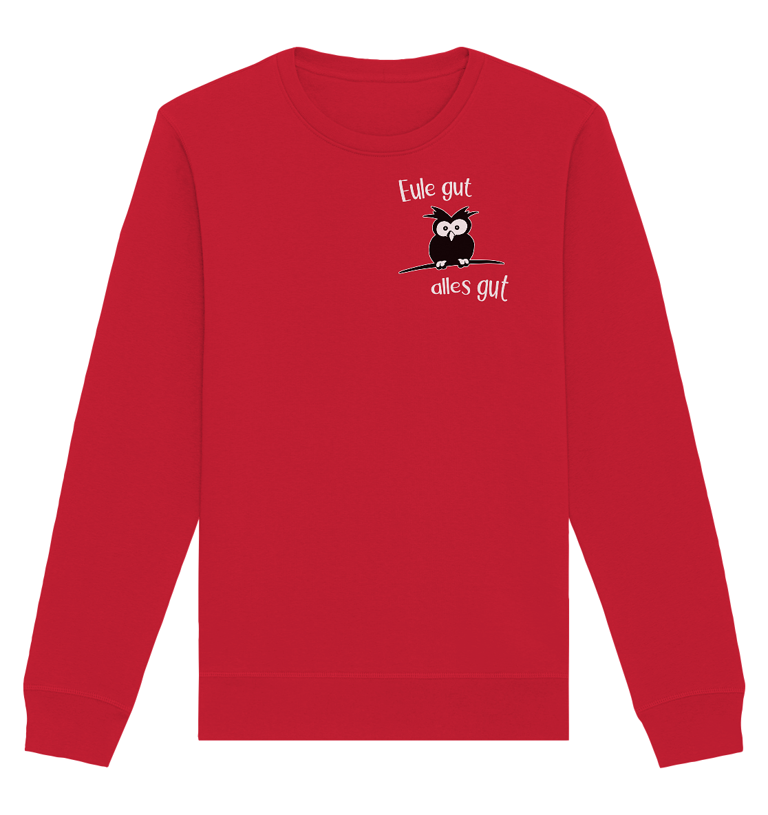 Eule gut, alles gut - Organic Basic Unisex Sweatshirt