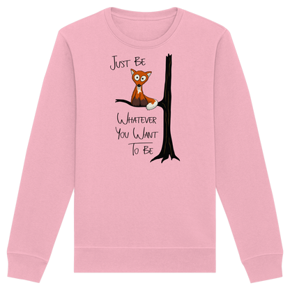Just Be Whatever | Fuchs wie Eule - Organic Basic Unisex Sweatshirt