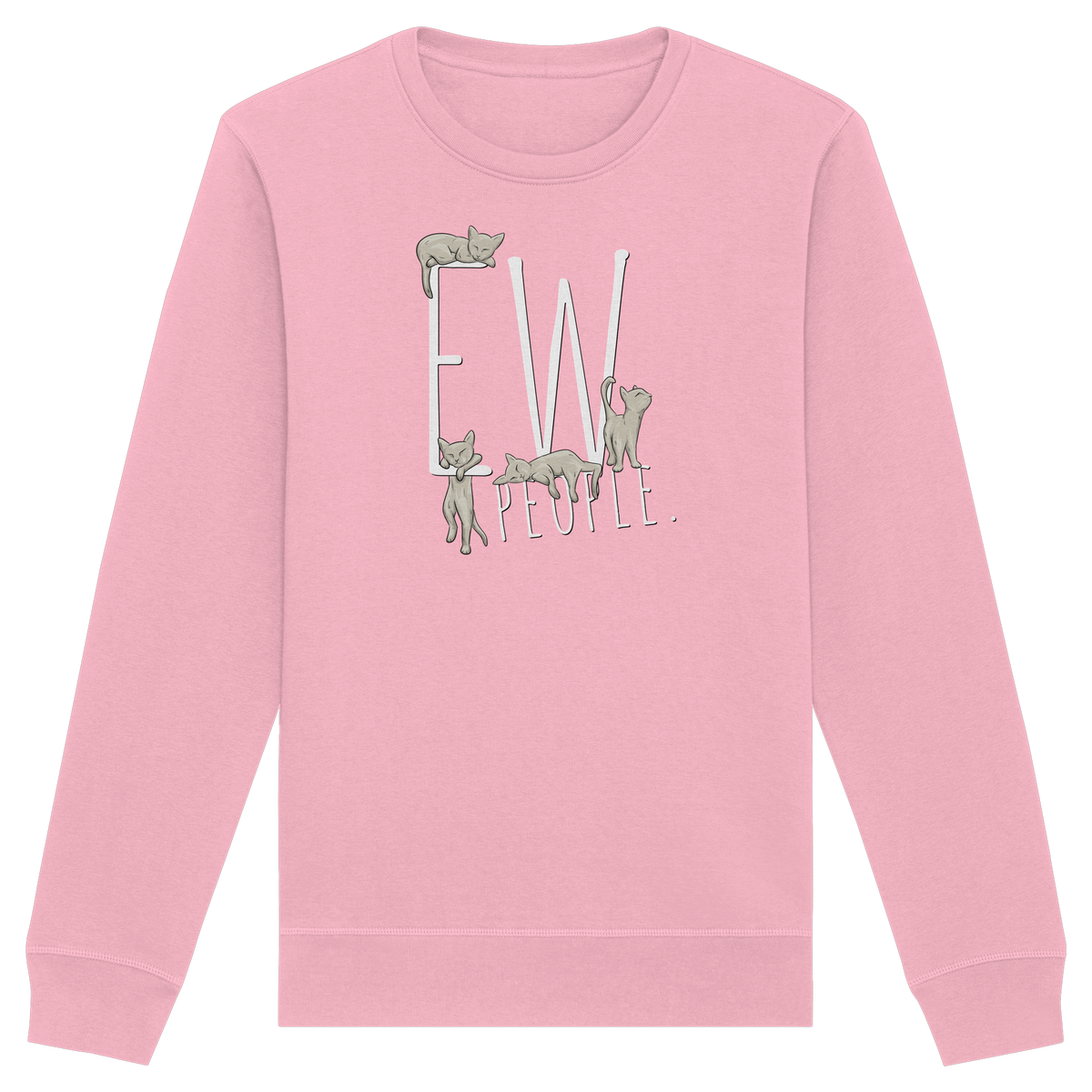 Ew, People. Sarkastische Katzen - Organic Basic Unisex Sweatshirt