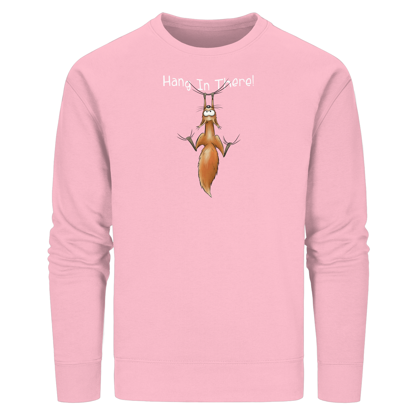 Hang In There | Lässiges Eichhörnchen - Organic Basic Unisex Sweatshirt
