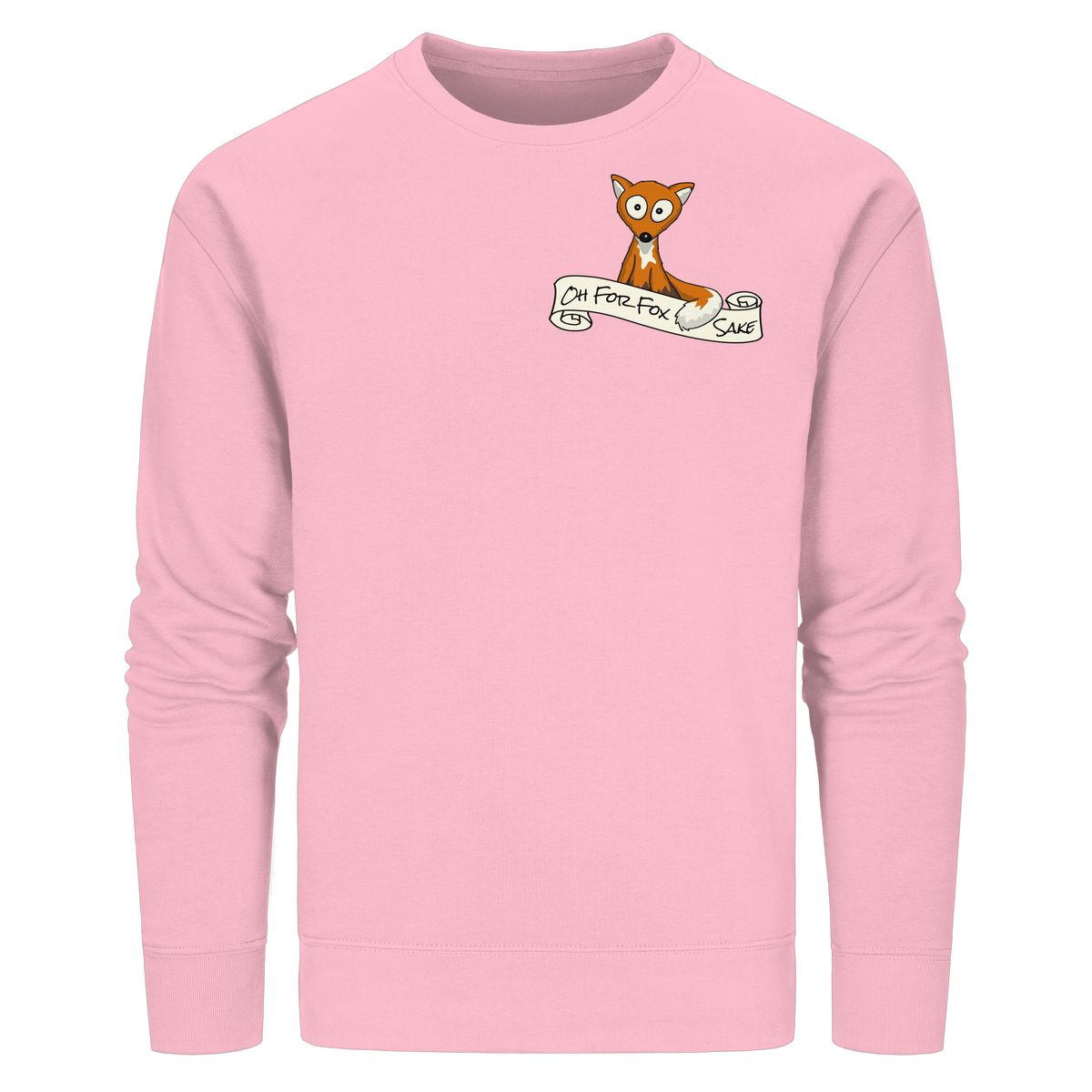 Oh For Fox Sake – Um Fuchses Willen - Organic Basic Unisex Sweatshirt