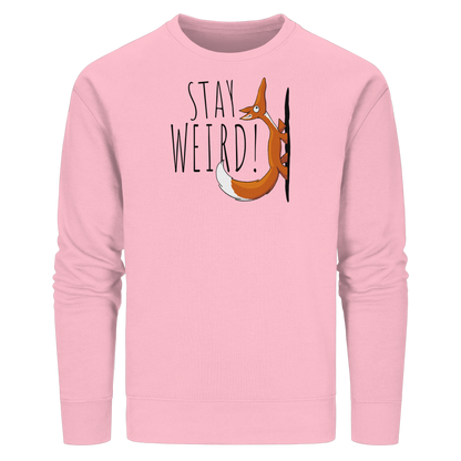 Stay Weird! Schräger Fuchs - Organic Basic Unisex Sweatshirt