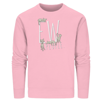 Ew, People. Sarkastische Katzen - Organic Basic Unisex Sweatshirt