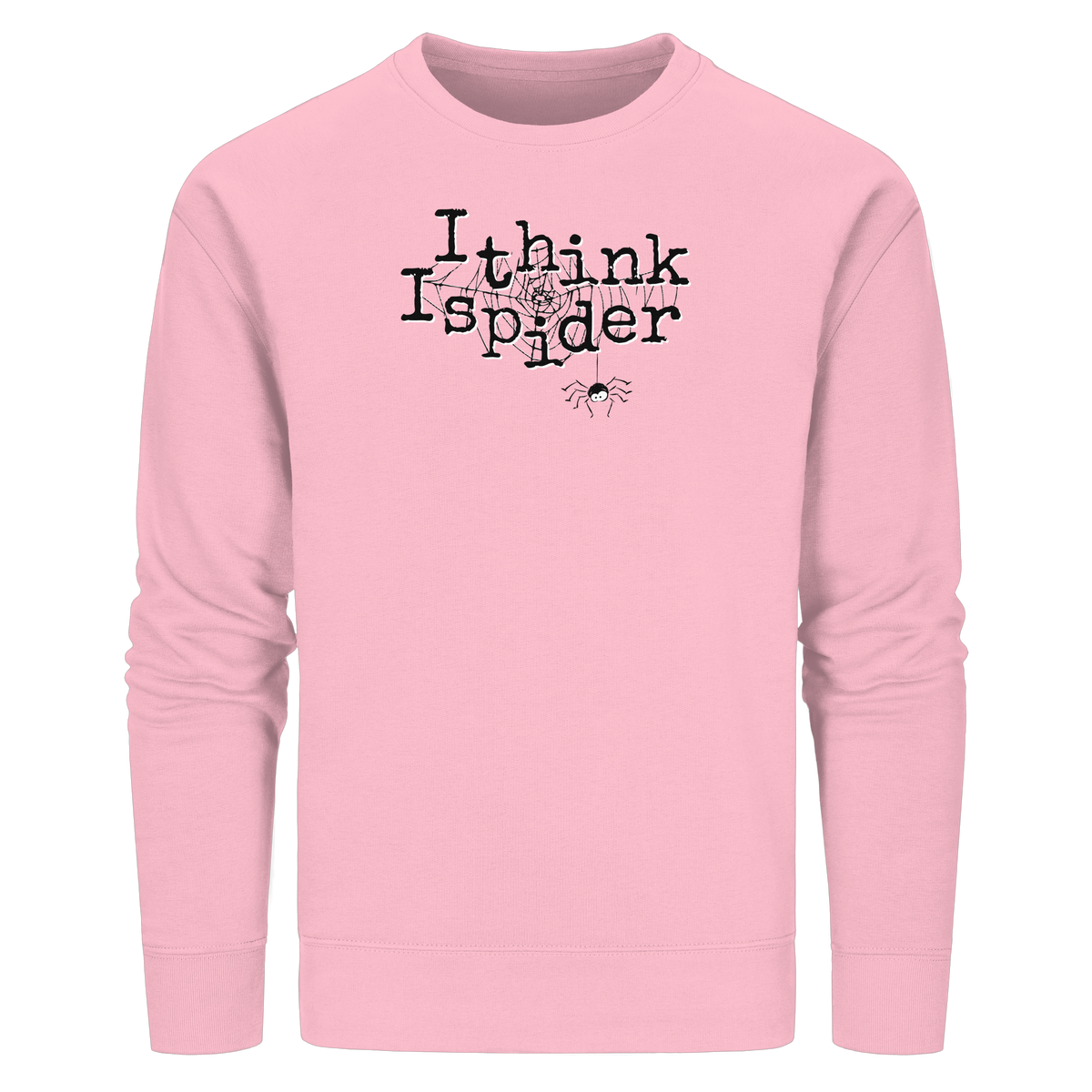 I think I spider - Spinne - Organic Basic Unisex Sweatshirt