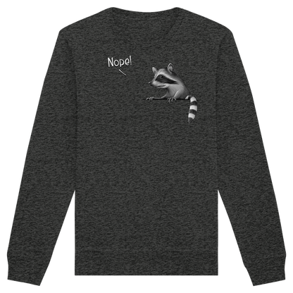 Nope! Frecher verwegener Waschbär - Organic Basic Unisex Sweatshirt