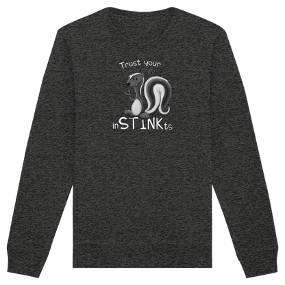 Trust Your inSTINKts Stinktier Humor - Organic Basic Unisex Sweatshirt