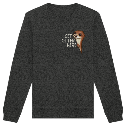 Get Otter Here | Lustiger Otter Kalauer - Organic Basic Unisex Sweatshirt