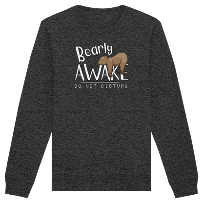 Bearly Awake Bitte nicht stören Bär - Organic Basic Unisex Sweatshirt