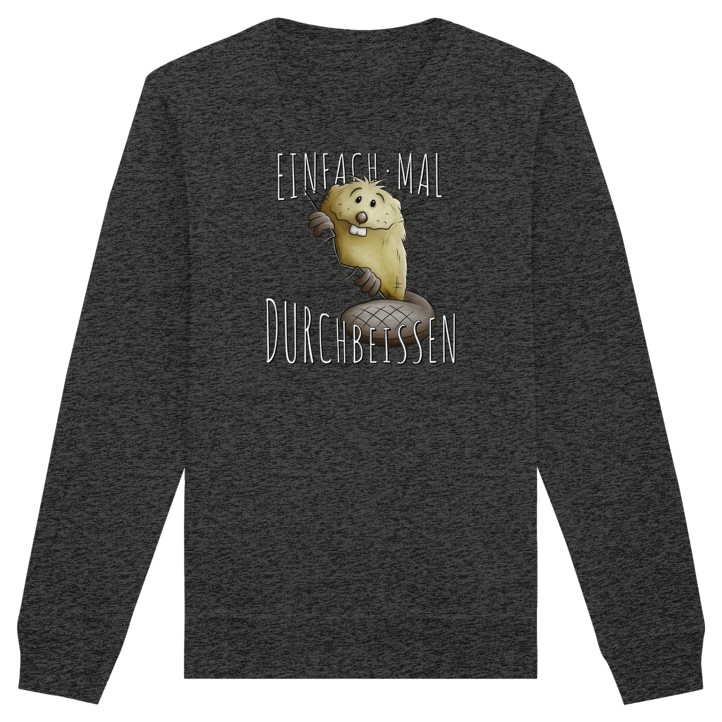 Einfach mal Durchbeissen Biber - Organic Basic Unisex Sweatshirt