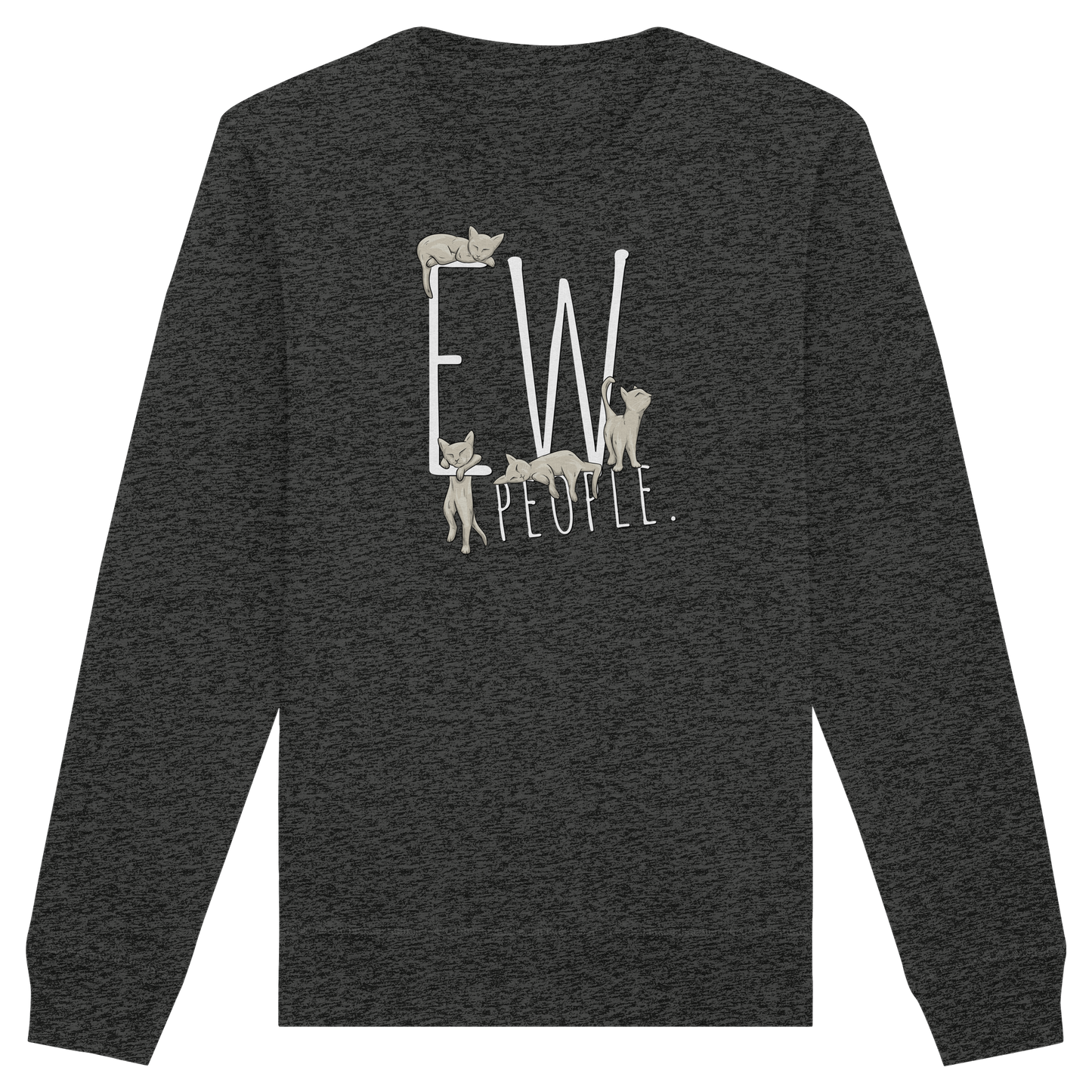 Ew, People. Sarkastische Katzen - Organic Basic Unisex Sweatshirt