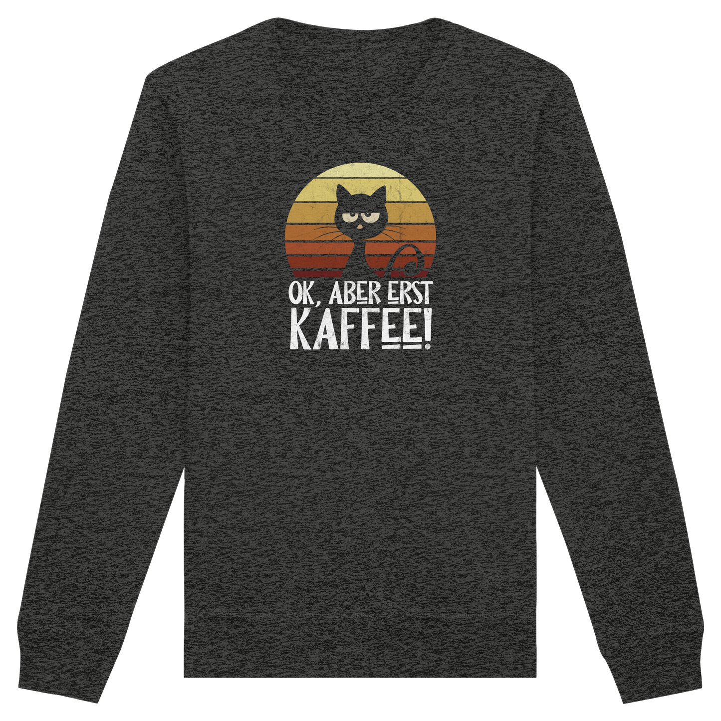 Ok, aber erst Kaffee | launische Katze - Organic Basic Unisex Sweatshirt