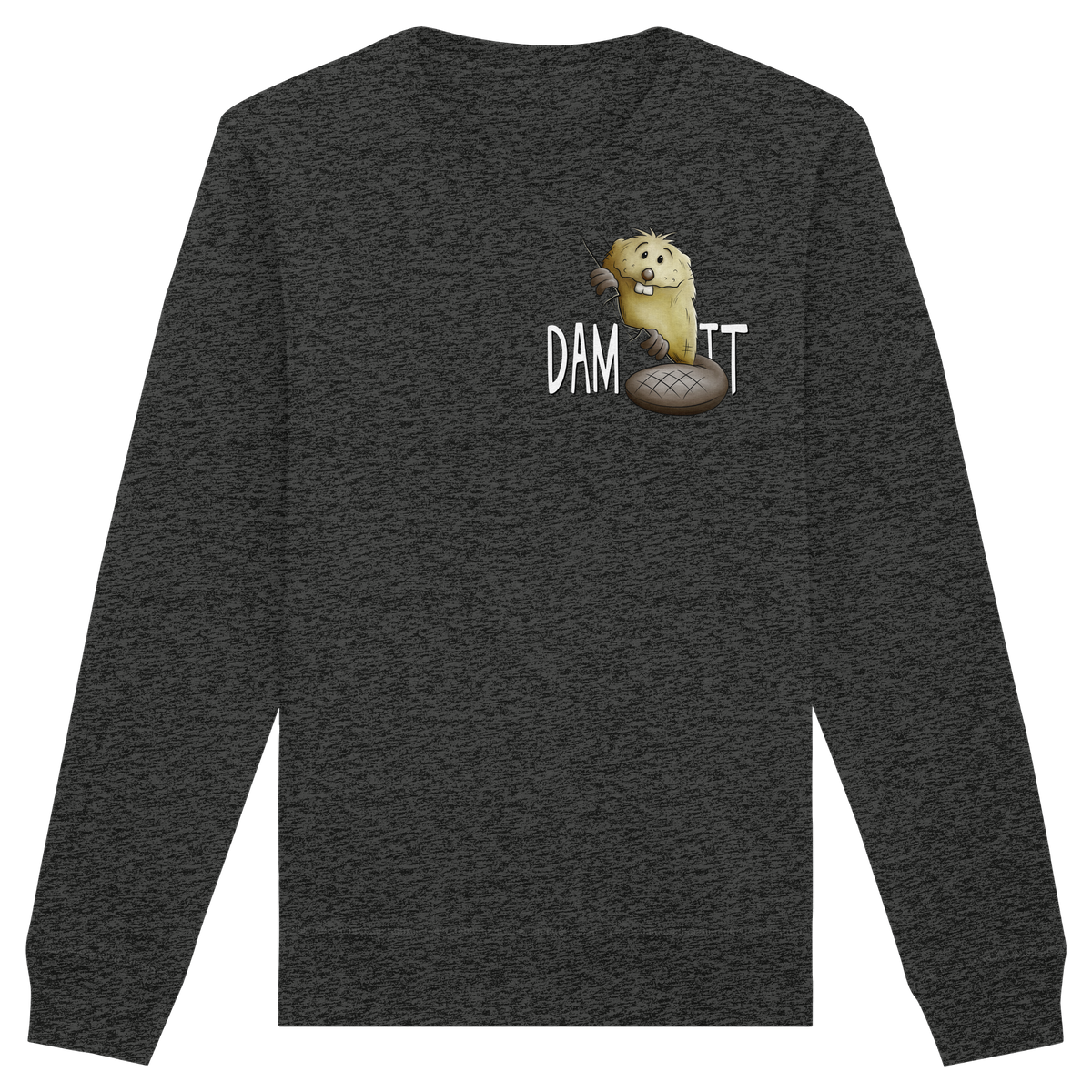 Dam It Verdammt Lustiger Biber - Organic Basic Unisex Sweatshirt