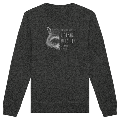 I Speak Wildlife And I Know Waschbär - Organic Basic Unisex Sweatshirt