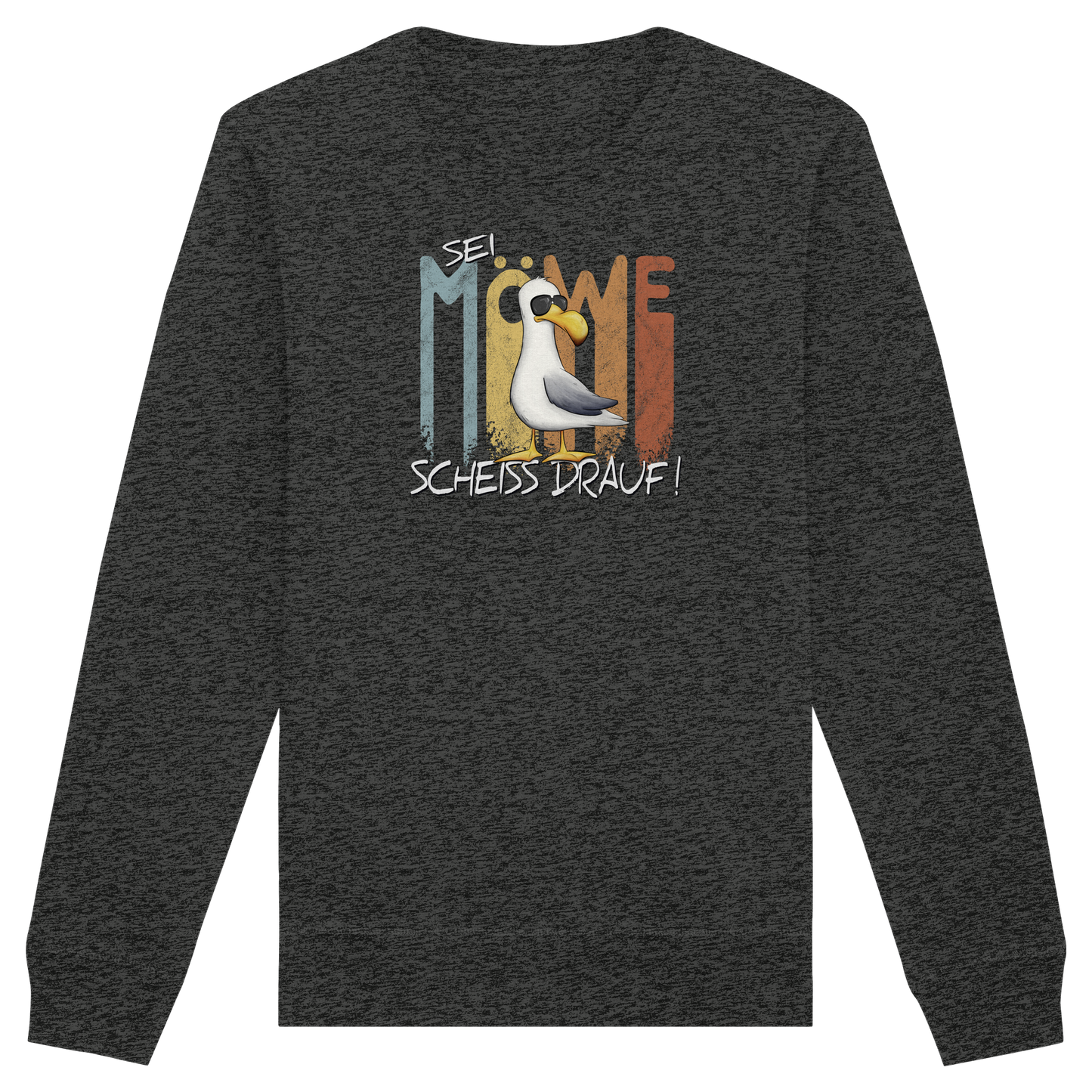 Sei Möwe Scheiß Drauf  - Organic Basic Unisex Sweatshirt