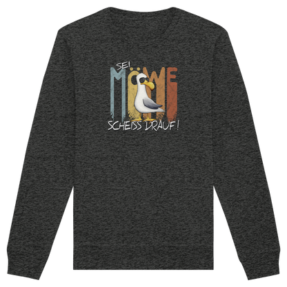 Sei Möwe Scheiß Drauf  - Organic Basic Unisex Sweatshirt