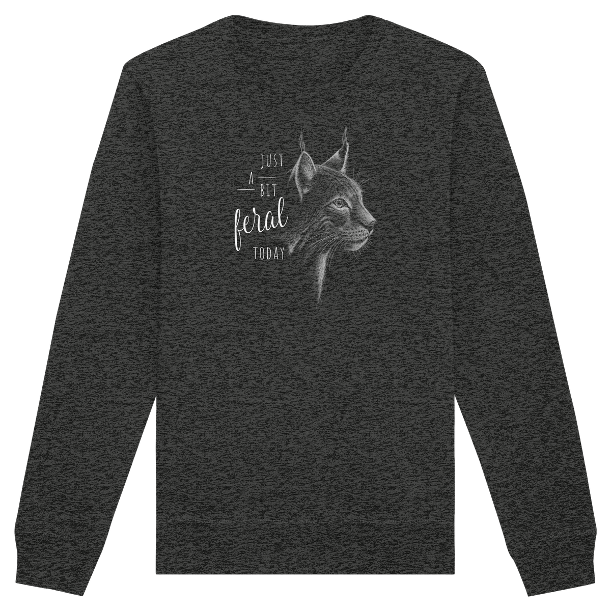 Just A Bit Feral Today! Wildkatze - Organic Basic Unisex Sweatshirt