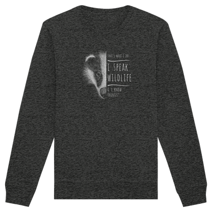 I Speak Wildlife And I Know Things! Dachs - Organic Basic Unisex Sweatshirt