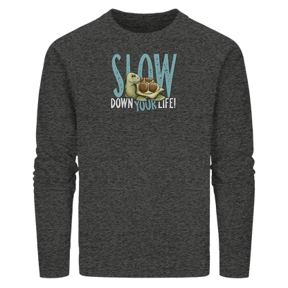 Slow Down Your Life Schildkröte - Organic Basic Unisex Sweatshirt
